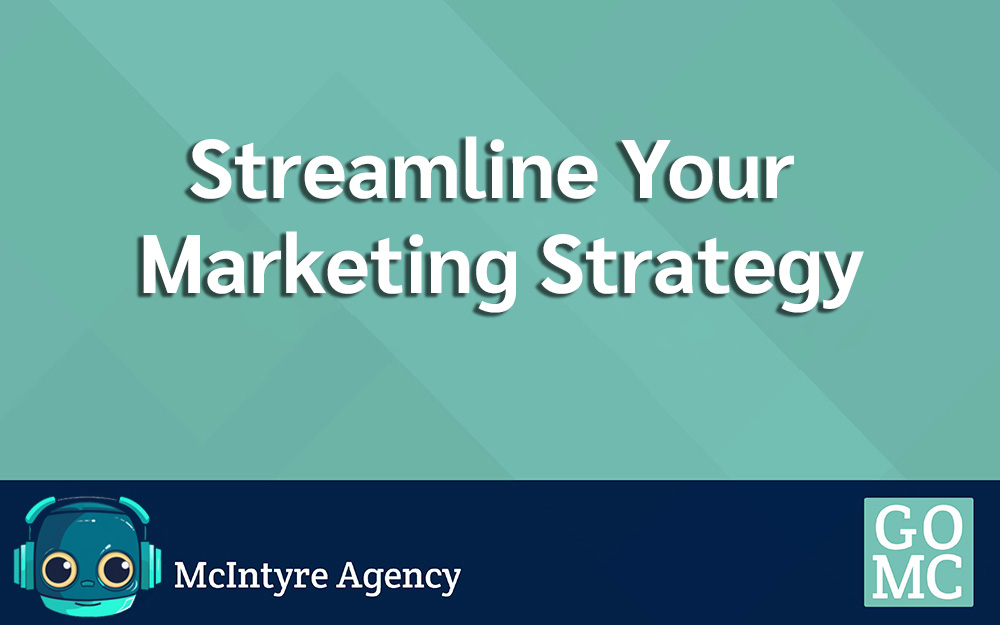 Streamline Your Marketing Strategy
